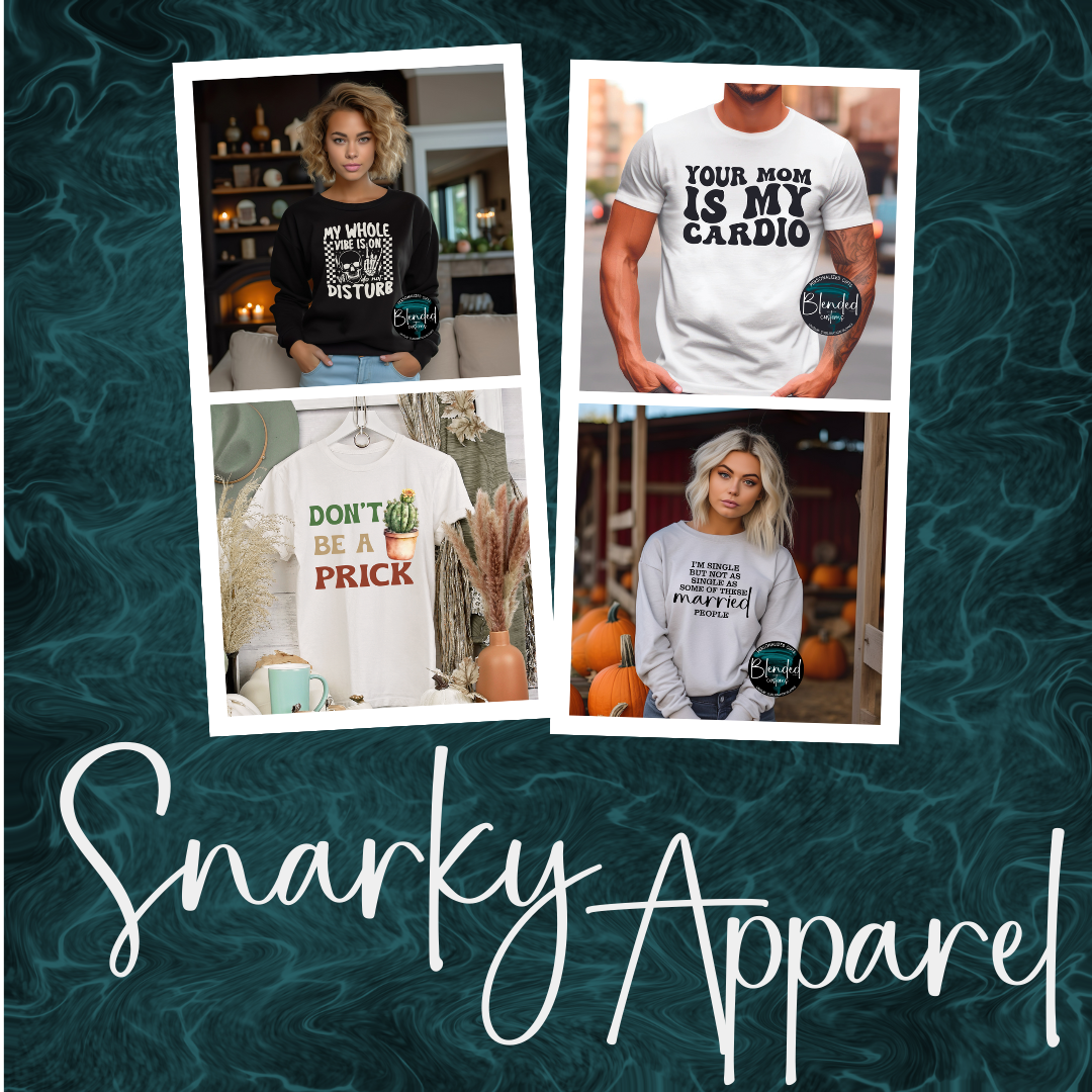 Snarky Apparel - Shirts, Crewnecks, Hoodies