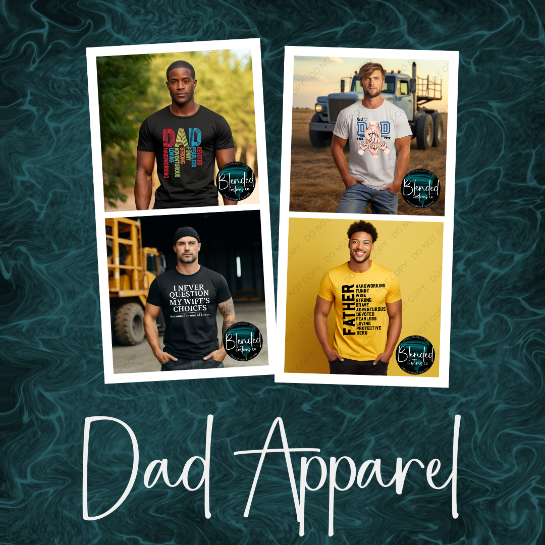 Dad Apparel - T-Shirts, Crewnecks, Hoodies