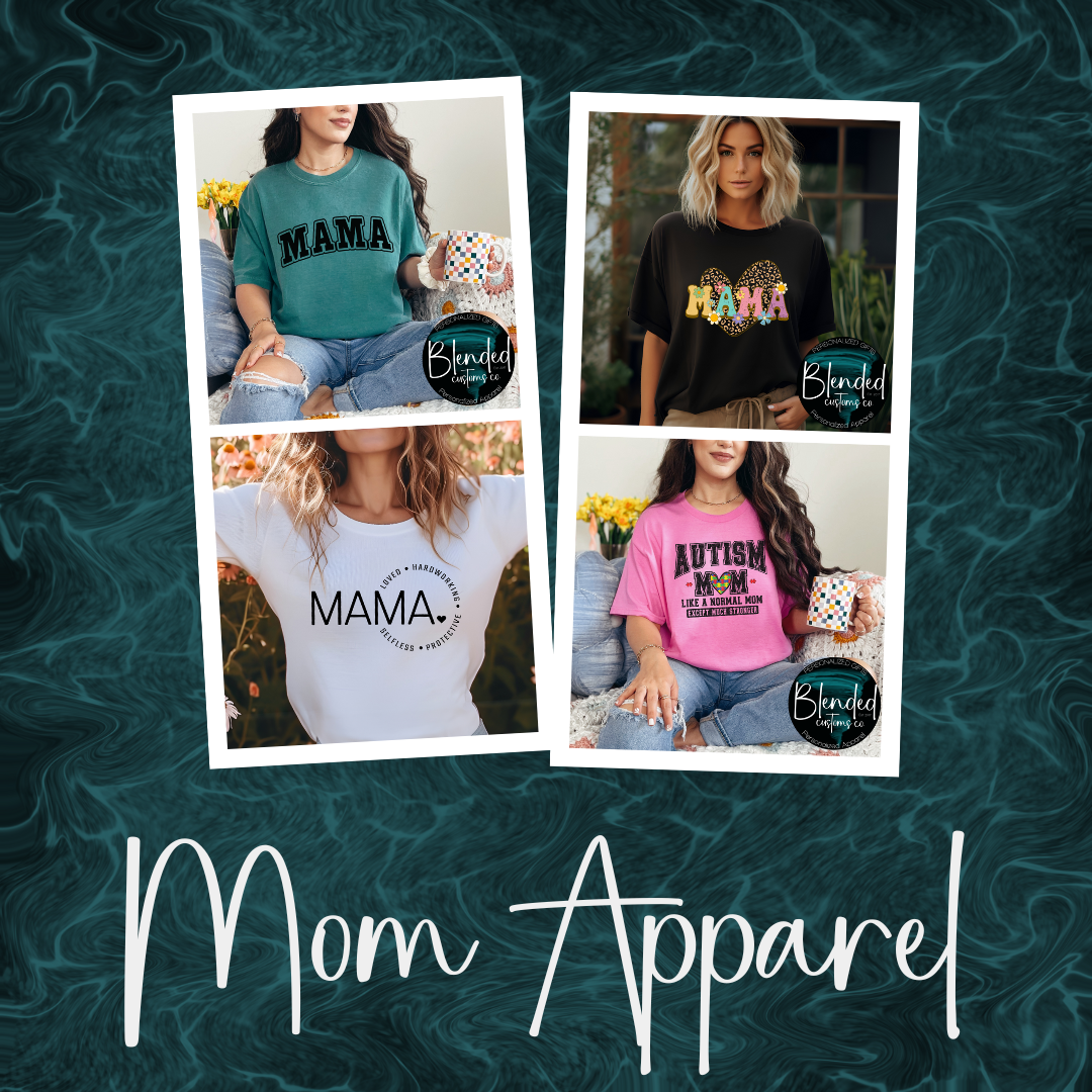 Mom Apparel - T-Shirts, Crewnecks, Hoodies