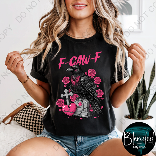 Comfort Colors F-Caw-F Shirt