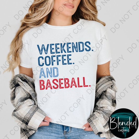 Weekend. Coffee. And Baseball. Shirt