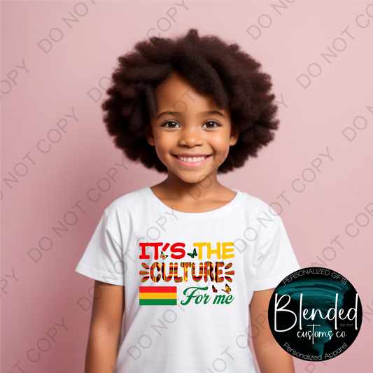 It's The Culture For Me Shirt