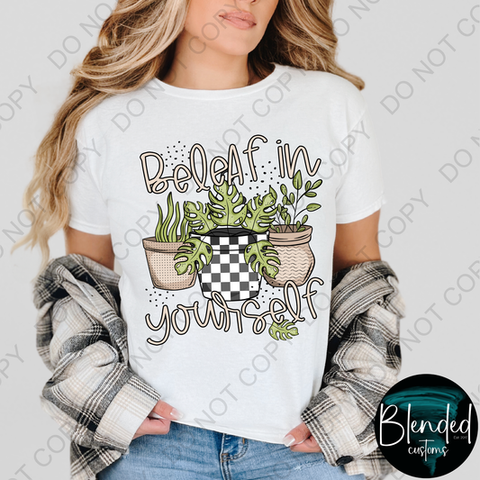 Beleaf In Yourself Shirt