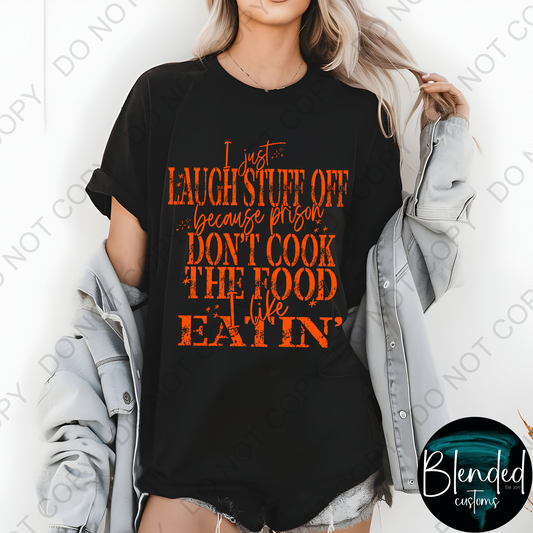 Laugh Stuff Off Shirt
