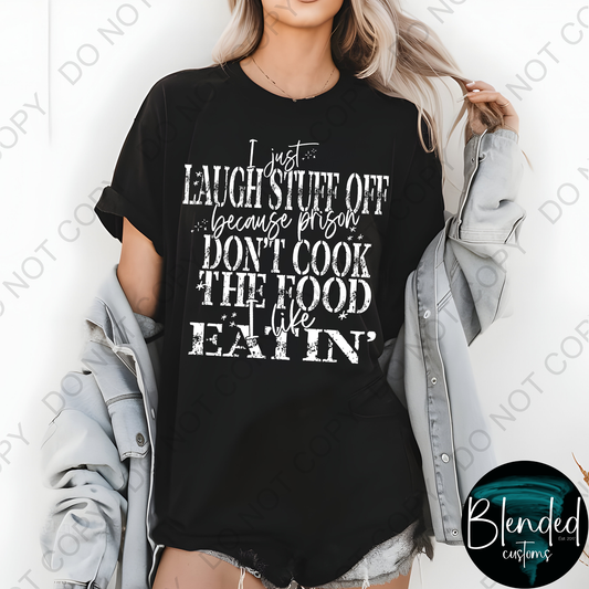 Laugh Stuff Off Shirt
