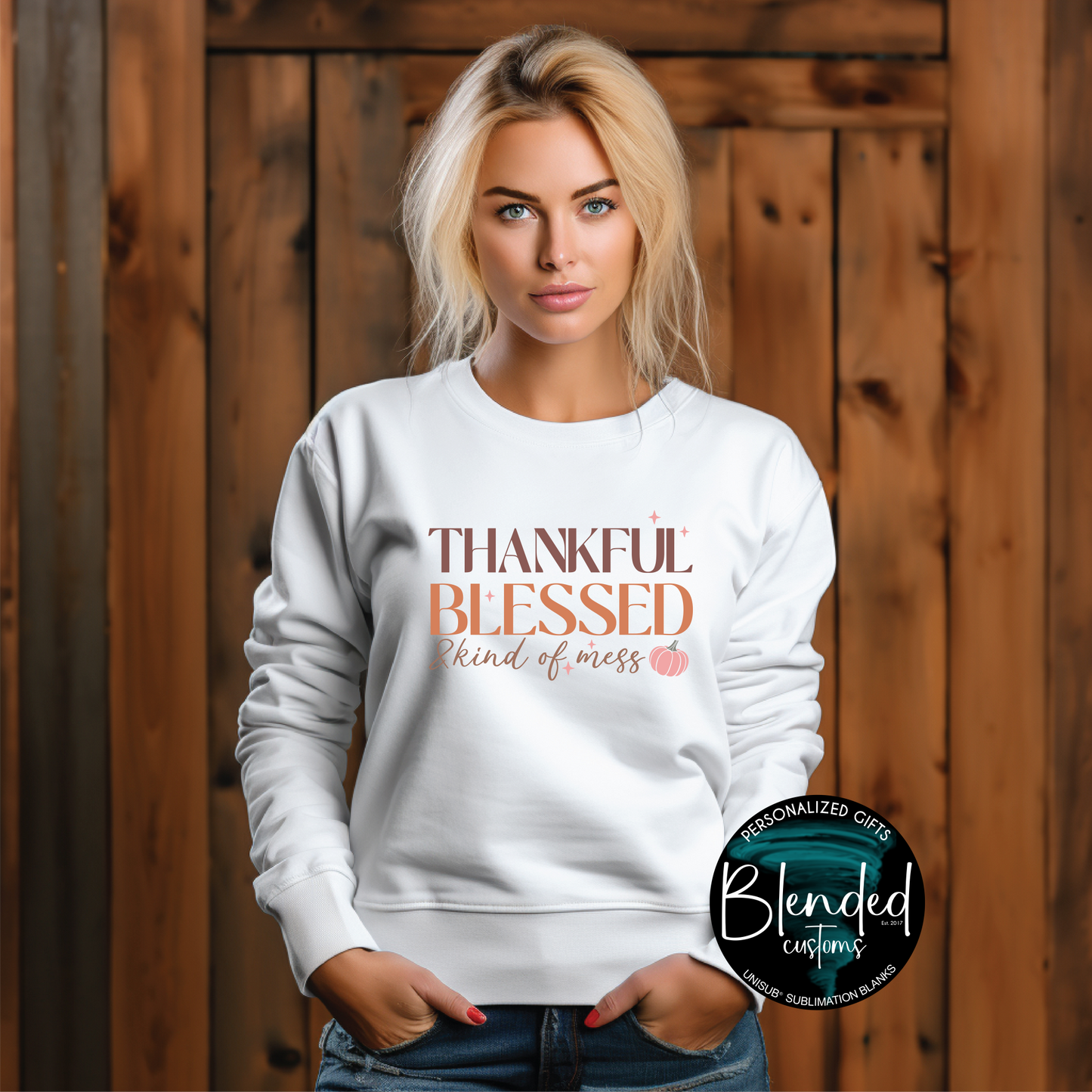 Thankful, Blessed, & Kind of a Mess Shirt