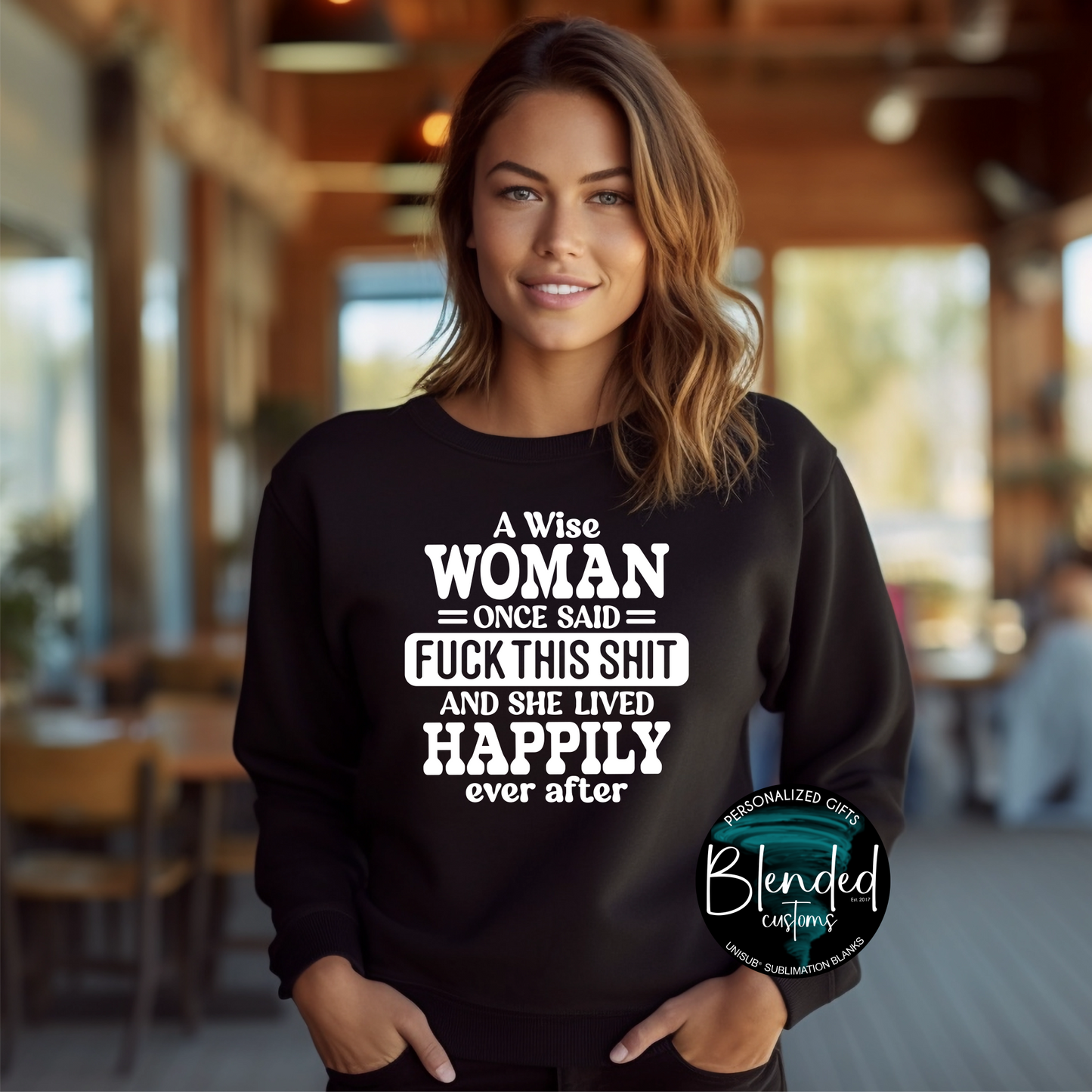 Wise Woman Once Said Shirt